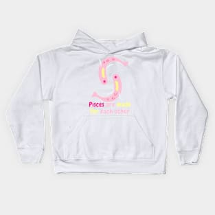 Pisces are made for each other Kids Hoodie